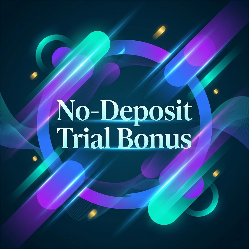 No-Deposit Trial Bonus